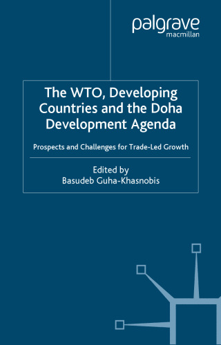The WTO, Developing Countries, and the Doha Development Agenda: Prospects and Challenges for Trade-Led Growth