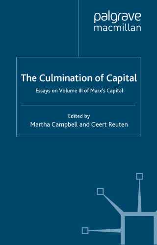 The Culmination of Capital: Essays on Volume III of Marx's 'Capital'