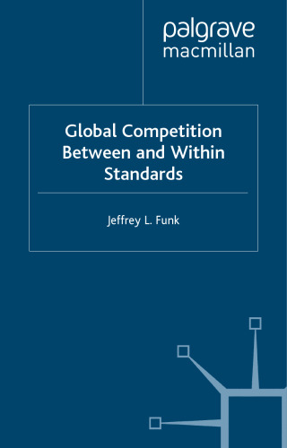 Global Competition Between and Within Standards: The Case of Mobile Phones