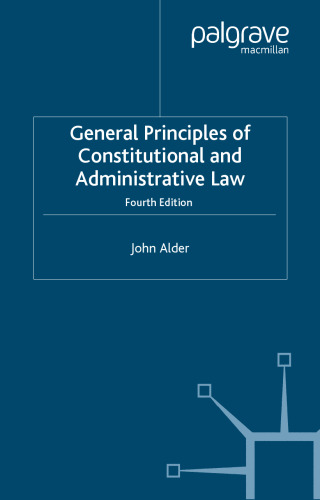 General Principles of Constitutional and Administrative Law (Palgrave Law Masters)