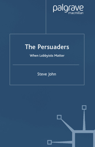 The Persuaders: When Lobbyist Matter
