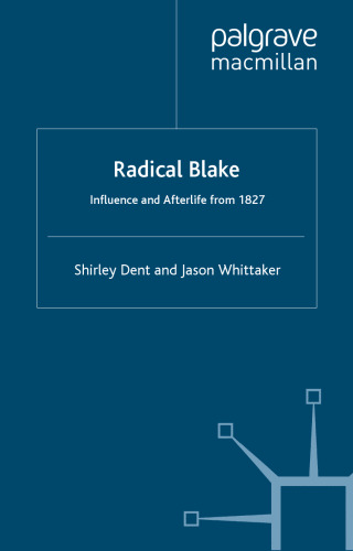 Radical Blake: Afterlife and Influence from 1827