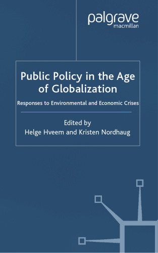 Public Policy in the Age of Globalization: Responses to Environmental and Economic Crises