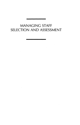 Managing Staff Selection and Assessment (Managing Work and Organizations Series)
