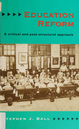 Education Reform - A Critical and Post-Structural Approach
