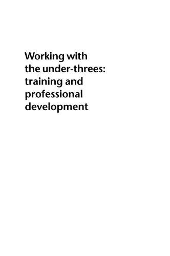 WORKING WITH THE UNDER THREES: TRAINING AND PROFESSIONAL DEVELOPMENT (Concepts in the Social Sciences)
