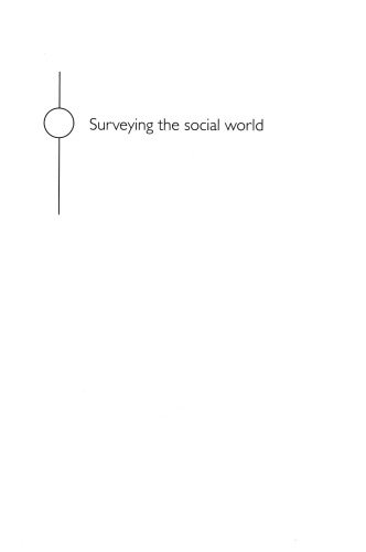 Surveying the Social World: Principles and Practice in Survey Research (Understanding Social Research)