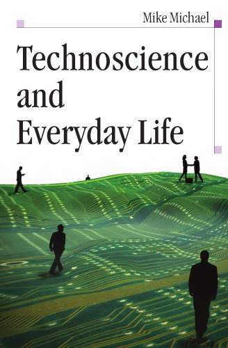 Technoscience And Everyday Life