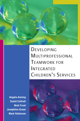 Developing Multiprofessional Teamwork for Integrated Children's Services