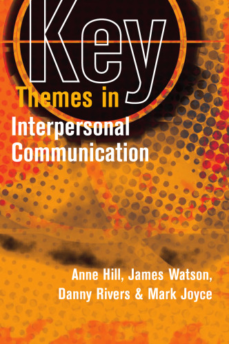 Key Themes in Interpersonal Communication