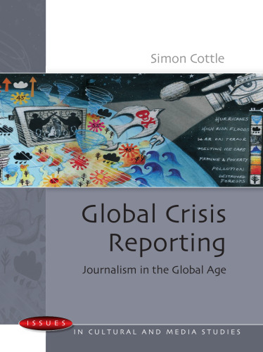 Global Crisis Reporting (Issues in Cultural and Media Studies)
