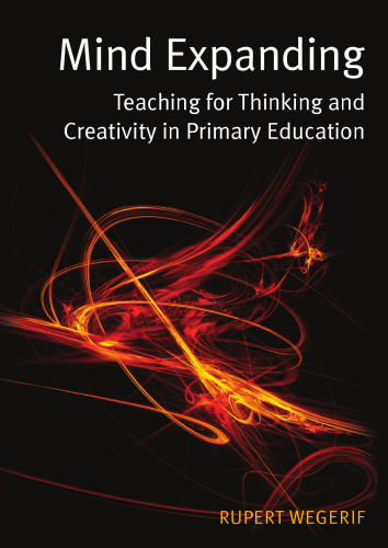 Mind Expanding: Teaching For Thinking And Creativity In Primary Education