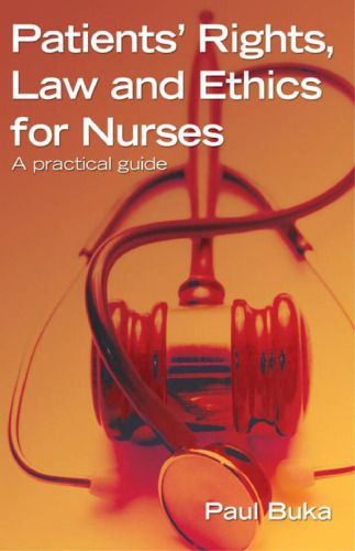 Patients' Rights, Law and Ethics for Nurses: A Practical Guide
