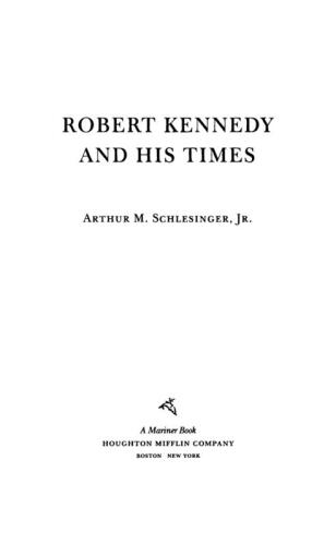 Robert Kennedy and His Times