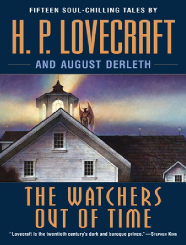 The Watchers Out of Time: Fifteen soul-chilling tales