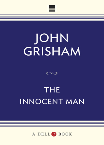 The Innocent Man: Murder and Injustice in a Small Town