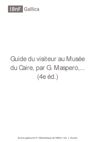 Guide du Visiteur Au Musée du Caire