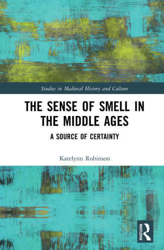 The Sense of Smell in the Middle Ages: A Source of Certainty