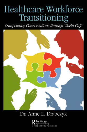 Healthcare Workforce Transitioning: Competency Conversations through World Café