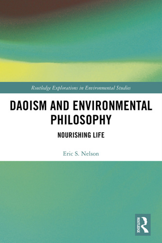 Daoism and Environmental Philosophy: Nourishing Life