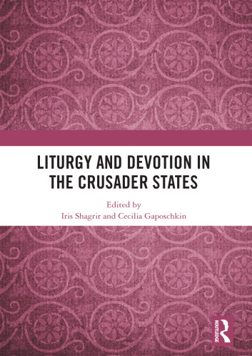 Liturgy and Devotion in the Crusader States