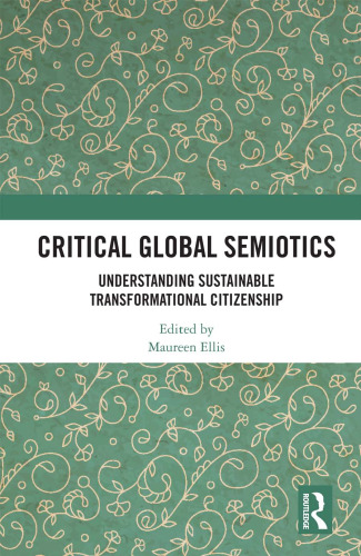 Critical Global Semiotics: Understanding Sustainable Transformational Citizenship