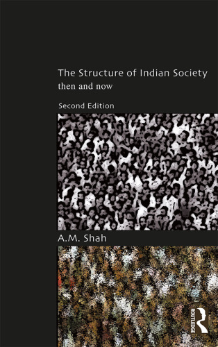 The Structure of Indian Society: Then and Now