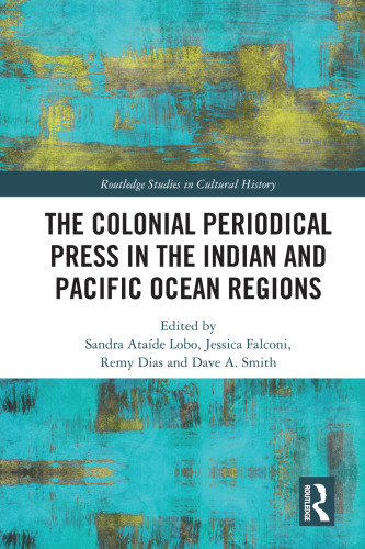 The Colonial Periodical Press in the Indian and Pacific Ocean Regions