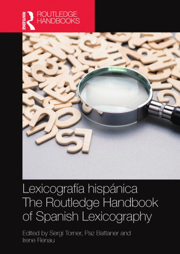 Lexicografía hispánica / The Routledge Handbook of Spanish Lexicography (Routledge Spanish Language Handbooks)