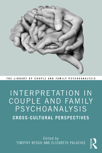 Interpretation in Couple and Family Psychoanalysis: Cross-Cultural Perspectives