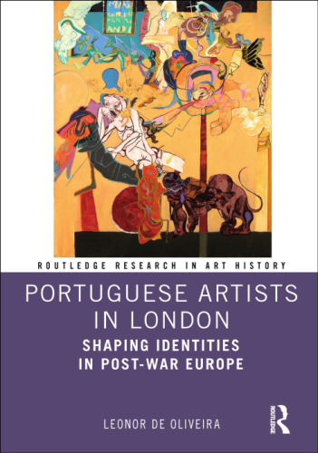 Portuguese Artists in London: Shaping Identities in Post-War Europe