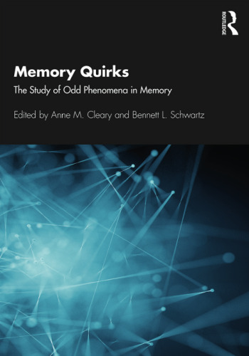 Memory Quirks: The Study of Odd Phenomena in Memory