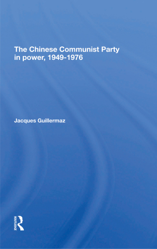 The Chinese Communist Party in Power, 1949-1976