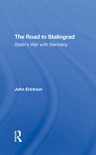 The Road to Stalingrad: Stalin's War with Germany