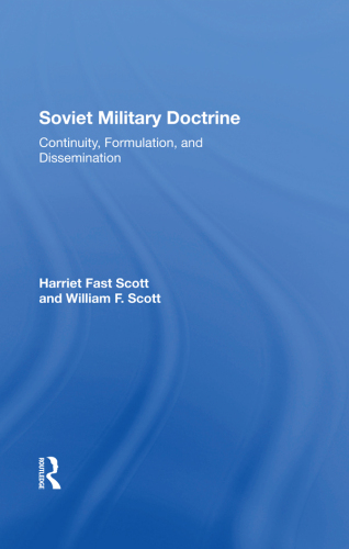 Soviet Military Doctrine: Continuity, Formulation, and Dissemination