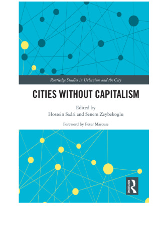 Cities Without Capitalism (Routledge Studies in Urbanism and the City)