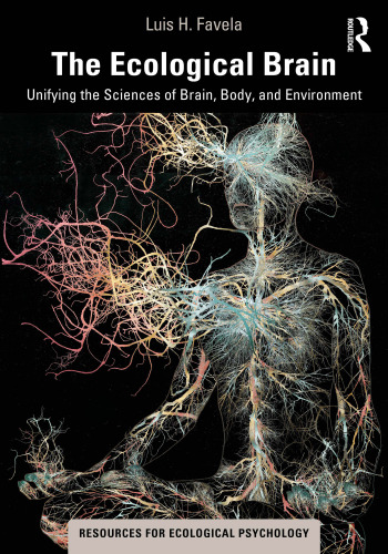 The Ecological Brain (Resources for Ecological Psychology Series)