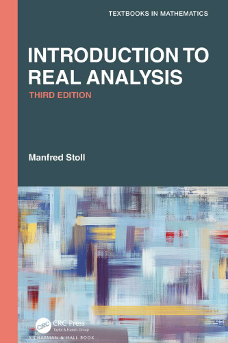 Introduction to Real Analysis (Textbooks in Mathematics)