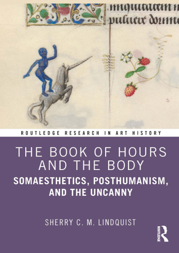 The Book of Hours and the Body: Somaesthetics, Posthumanism, and the Uncanny