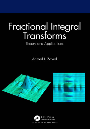 Fractional Integral Transforms: Theory and Applications