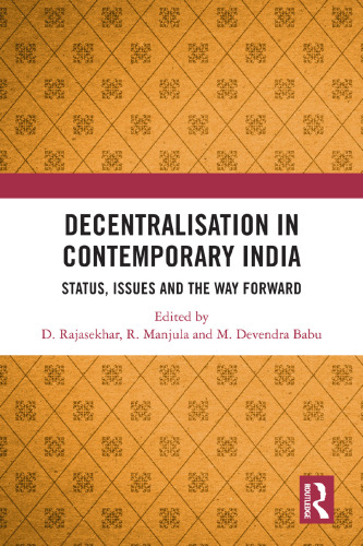 Decentralisation in Contemporary India: Status, Issues and the Way Forward