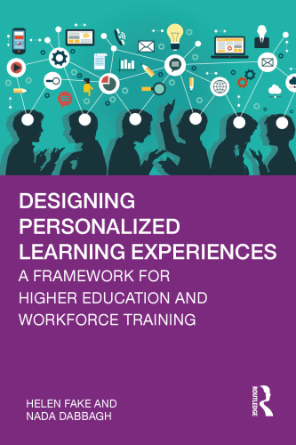 Designing Personalized Learning Experiences: A Framework for Higher Education and Workforce Training
