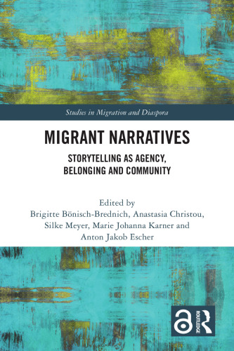 Migrant Narratives (Studies in Migration and Diaspora)
