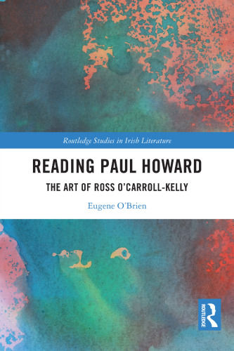 Reading Paul Howard (Routledge Studies in Irish Literature)