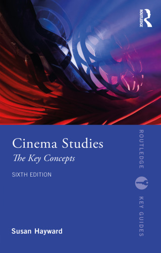 Cinema Studies: The Key Concepts (Routledge Key Guides)