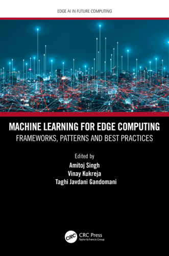 Machine Learning for Edge Computing (Edge AI in Future Computing)