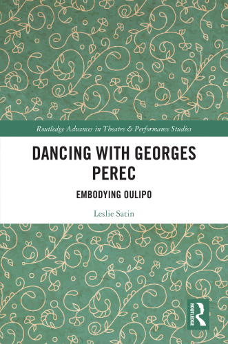 Dancing with Georges Perec: Embodying Oulipo