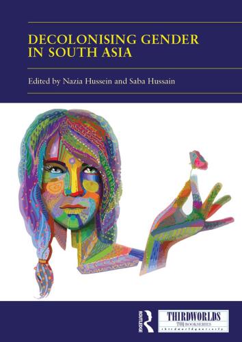 Decolonising Gender in South Asia
