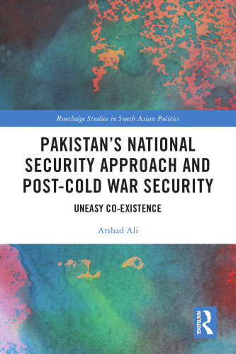 Pakistan’s National Security Approach and Post-Cold War Security