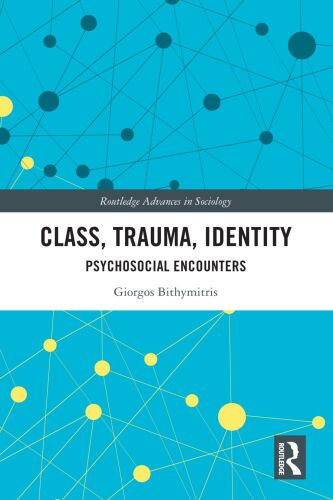 Class, Trauma, Identity: Psychosocial Encounters